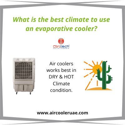 What is the best climate to use an evaporative cooler?